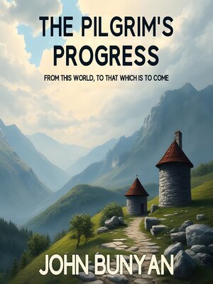 cover image of The Pilgrim's Progress from this world to that which is to come